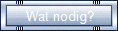 Wat nodig?